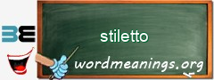 WordMeaning blackboard for stiletto